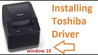 Installing Toshiba Thermal Printer Driver on Windows 10 Urdu Hindi English [upl. by Edahsalof]