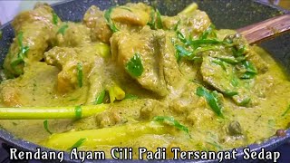 Resepi Rendang Ayam Cili Padi Cara Saya Comfirm Sedap Rugi Tak Cuba [upl. by Shellans457]