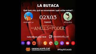 LA BUTACA 02X03 especial Els Anells De Poder [upl. by Yanahc]