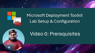 MDT Lab Setup  Video 0 Prerequisites [upl. by Phonsa]