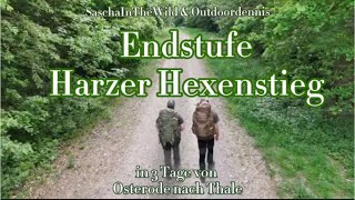 Endstufe Harzer Hexenstieg 100KM in 3 Tagen harz harzerwandernadel Hexenstieg wandern [upl. by Kcirnek]