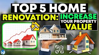 quotTop 5 Home Renovations to increase property valuequot [upl. by Eniruam916]