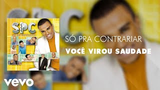 Só Pra Contrariar  Você Virou Saudade Áudio Oficial [upl. by Hsot]