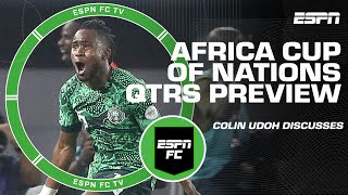 Africa Cup of Nations Quarterfinals SET Will Nigeria win it all  ESPN FC [upl. by Faus]