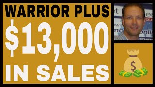 Warrior Plus Income Proof  1300000 In Sales  Free Strategy Training [upl. by Zipporah667]