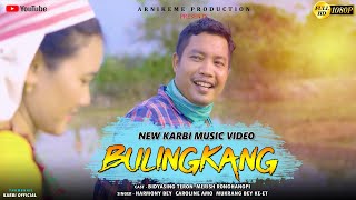 New Karbi Video  Bulingkang  Chakra amp Merish Ronghangpi  Mukrang Bey amp Harmony  Karbi New Song [upl. by Alford373]