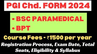 PGI Chandigarh BSc Paramedical Application Form 2024  Complete Eligibility amp Syllabus  Exam Date [upl. by Merilyn]