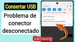 Como corrigir o problema do conector USB Samsung conectado e desconectado [upl. by Wiburg175]