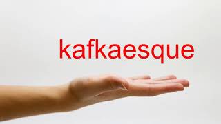 How to Pronounce kafkaesque  American English [upl. by Ulphiah897]