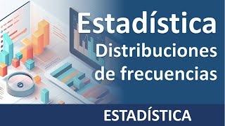 Estadística distribuciones frecuencia [upl. by Mayes929]