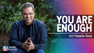 You Are Enough  Panache Desai  A Healing amp A Reminder [upl. by Duston]