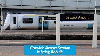 Gatwick Airport Station is being Rebuilt [upl. by Noremmac]