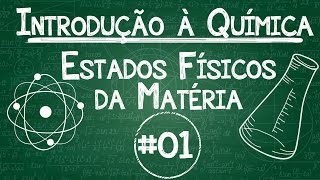 Química Simples 01 Introdução à Química estados físicos da matéria Piloto [upl. by Salesin836]