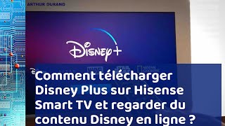 Comment télécharger Disney Plus sur Hisense Smart TV et regarder du contenu Disney en ligne [upl. by Nairrod]