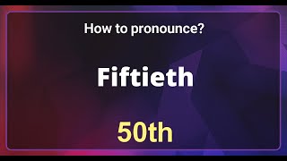 Fiftieth 50th Pronunciation Correctly in English How to Pronounce 50th in American English [upl. by Hasin]