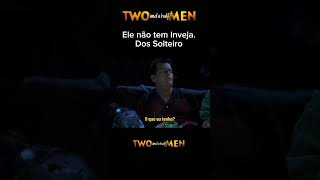 Dois Homens e Meio  Eu acho que Ele não tem Inveja reggaeton twoandahalfmen comedia [upl. by Uke]