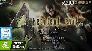 Resident Evil 4  Asus X456U Intel i56200u  Nvidia 930m Lowspec [upl. by Ahselak]