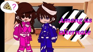 Among us alternate react to themselves • part 4 • rodamrix • gacha reaction [upl. by Okiram]