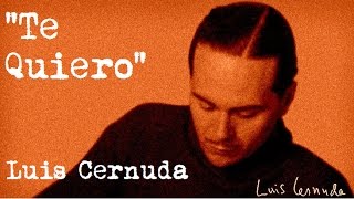 LUIS CERNUDA  Poesía  Te quiero  Un poema de amor de Luis Cernuda [upl. by Jehial538]