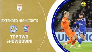 TOP TWO SHOWDOWN  Leicester City v Ipswich Town extended highlights [upl. by Bahr]