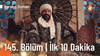 Kuruluş Osman 145 Bölüm  İlk 10 Dakika atvturkiyeKurulusOsman [upl. by Baese]