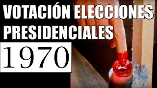 19 de abril de 1970 VOTACIÓN ELECCIONES PRESIDENCIALES [upl. by Ecnahs]