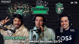 CHUVEIRINHO  Sporting Campeão Nacional 2324  EP75 [upl. by Minton]