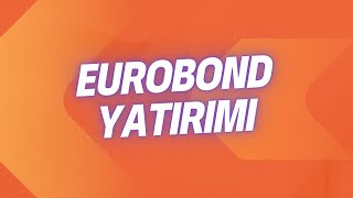 EUROBOND NEDİR EUROBOND YATIRIMI HAKKINDA BİLGİLER [upl. by Ecinna]