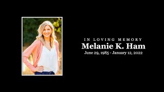 Melanie K Ham  In Loving Memory Full Memorial Ceremony 1292022 [upl. by Ispep292]