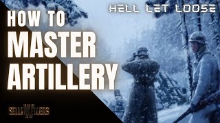 Hell Let Loose Artillery Guide  QUICK and SIMPLE [upl. by Nottarts]