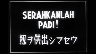 Serahkanlah Padi Film Propaganda Zaman Pendudukan Jepang [upl. by Fleurette]