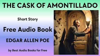 The Cask of Amontillado  A Short Story  by Edgar Allen Poe  Best Audio Books for Free [upl. by Judenberg381]