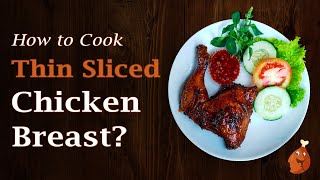 How To Cook Thin Sliced Chicken Breast [upl. by Baniaz]