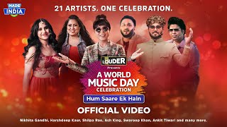 Hum Saare Ek Hain Official Music Video  Lets Get LOUDER [upl. by Carmina]