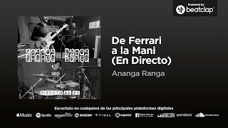 Ananga Ranga  De Ferrari a la Mani En Directo [upl. by Llednav]