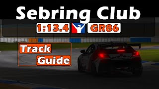 iRacing Toyota GR86 Sebring Club Track Guide  1134  2024 Season 1 [upl. by Anaher]