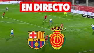 🔴FC BARCELONA vs MALLORCA · EN VIVO y EN DIRECTO REACCIONANDO al PARTIDO de LALIGA [upl. by Emiatej559]