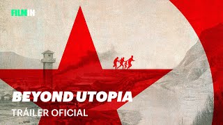 Beyond Utopia  Tráiler  Filmin [upl. by Mukerji]