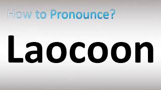 How to Pronounce Laocoon [upl. by Hibben]