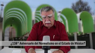 ¿El 138 Aniversario del Normalismo en el Estado de México [upl. by Esinej]