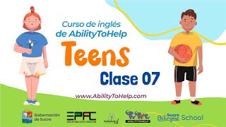 CLASE 07 Teens ABILITYTOHELP amp SUCRE BILINGÜE [upl. by Aneer]