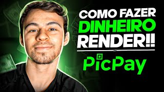 Como fazer seu dinheiro render no PICPAY [upl. by Ferdinande]