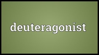 Deuteragonist Meaning [upl. by Buffum]