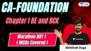 Chapter 1 BE and BCK  Marathon DAY 1  MCQs Covered  Akhilesh Daga  CA Foundation Pro [upl. by Dnomasor]