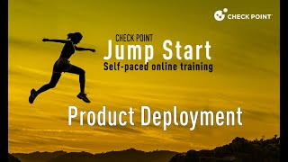 Check Point Jump Start Product Deployment  2  Deployment 101 [upl. by Adnilim874]