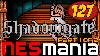 Shadowgate  NESMania  Episode 127  Part 1 [upl. by Cleodal]