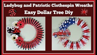 Ladybug and Patriotic Clothespin Wreaths Dollar Tree Diy [upl. by Caruso]