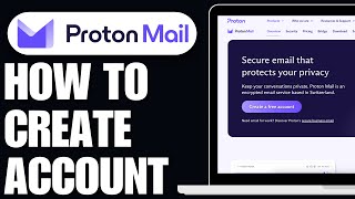 How To Create a Proton Mail Account in 2024  Easy amp Fast [upl. by Malva]