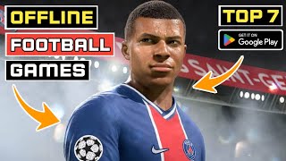 Top 7 Best Offline Football Games For Android  Offline Football Games Android  High Graphics [upl. by Ahsiena]