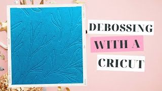 Using your Cricut to deboss on cardstock tutorial [upl. by Ruthanne]